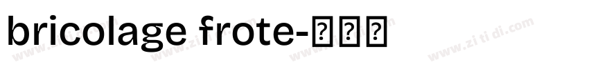 bricolage frote字体转换